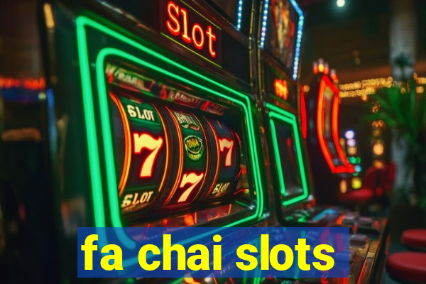 fa chai slots